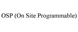 OSP (ON SITE PROGRAMMABLE) trademark