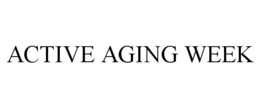 ACTIVE AGING WEEK trademark