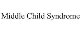 MIDDLE CHILD SYNDROME trademark