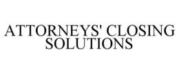 ATTORNEYS' CLOSING SOLUTIONS trademark