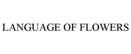 LANGUAGE OF FLOWERS trademark