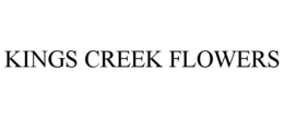 KINGS CREEK FLOWERS trademark