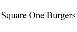 SQUARE ONE BURGERS trademark
