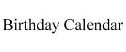 BIRTHDAY CALENDAR trademark