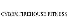 CYBEX FIREHOUSE FITNESS trademark