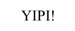 YIPI! trademark