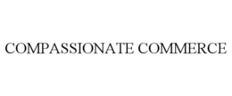 COMPASSIONATE COMMERCE trademark