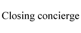 CLOSING CONCIERGE trademark