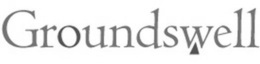 GROUNDSWELL trademark