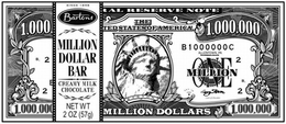 SINCE 1898; BARTONS; MILLION DOLLAR BAR; CREAMY MILK CHOCOLATE; NET WT 2 OZ (57G); MILLION DOLLARS; FEDERAL RESERVE NOTE; THE UNITED STATES OF AMERICA; B1000000C; ALLENTOWN, PA; 1,000,000 trademark