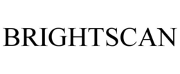 BRIGHTSCAN trademark