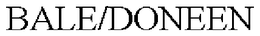 BALE/DONEEN trademark