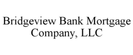 BRIDGEVIEW BANK MORTGAGE COMPANY, LLC trademark