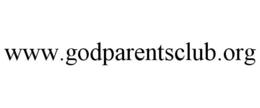 WWW.GODPARENTSCLUB.ORG trademark