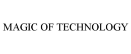 MAGIC OF TECHNOLOGY trademark