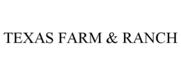 TEXAS FARM & RANCH trademark