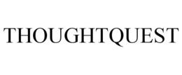 THOUGHTQUEST trademark