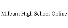 MILBURN HIGH SCHOOL ONLINE trademark