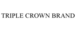 TRIPLE CROWN BRAND trademark