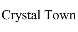 CRYSTAL TOWN trademark