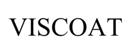 VISCOAT trademark