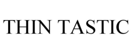 THIN TASTIC trademark