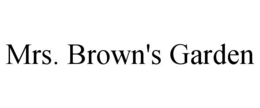 MRS. BROWN'S GARDEN trademark