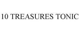 10 TREASURES TONIC trademark
