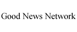 GOOD NEWS NETWORK trademark