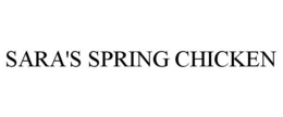 SARA'S SPRING CHICKEN trademark