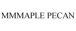 MMMAPLE PECAN trademark