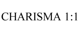 CHARISMA 1:1 trademark
