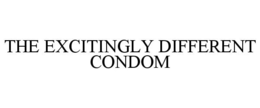 THE EXCITINGLY DIFFERENT CONDOM trademark