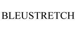 BLEUSTRETCH trademark