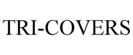 TRI-COVERS trademark