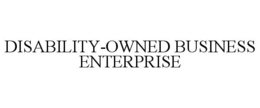DISABILITY-OWNED BUSINESS ENTERPRISE trademark