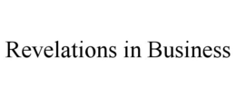 REVELATIONS IN BUSINESS trademark