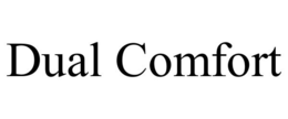 DUAL COMFORT trademark