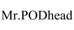 MR.PODHEAD trademark