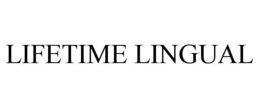 LIFETIME LINGUAL trademark