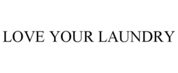 LOVE YOUR LAUNDRY trademark