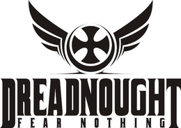 DREADNOUGHT FEAR NOTHING trademark