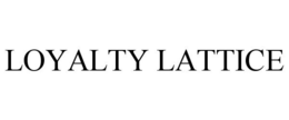LOYALTY LATTICE trademark