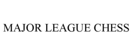 MAJOR LEAGUE CHESS trademark