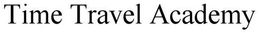 TIME TRAVEL ACADEMY trademark