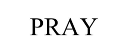 PRAY trademark
