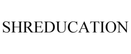 SHREDUCATION trademark