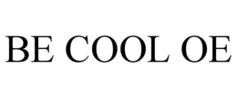 BE COOL OE trademark