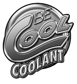 BE COOL COOLANT trademark