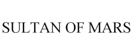 SULTAN OF MARS trademark
